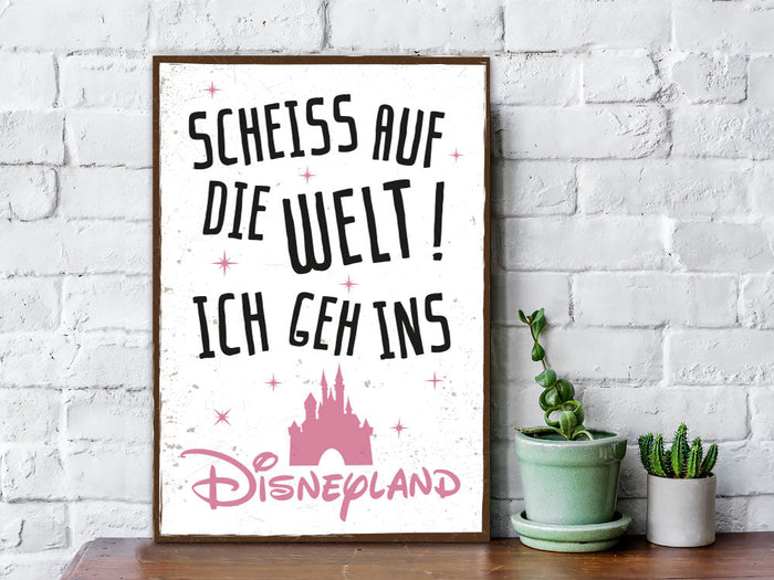 Holzschild mit Spruch - Ich geh ins Disneyland