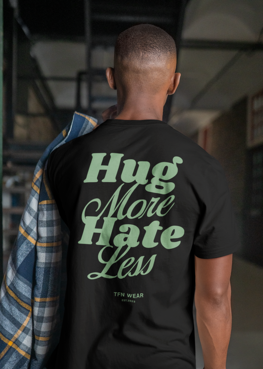 "Hug More, Hate Less" Unisex Shirt