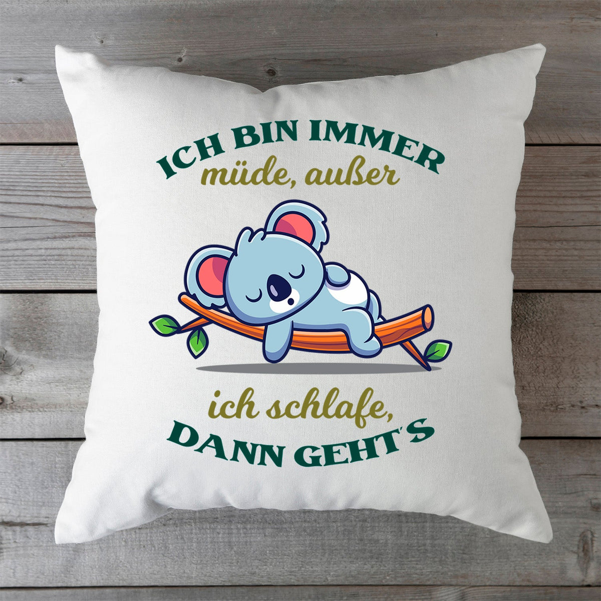 Bedrucktes Kissen mit Spruch Ich bin immer müde