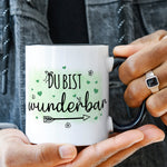 Bedruckte Tasse mit Spruch Du bist wunderbar