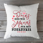 Bedrucktes Kissen mit Spruch Omas sind wie Mamas nur mit Puderzucker