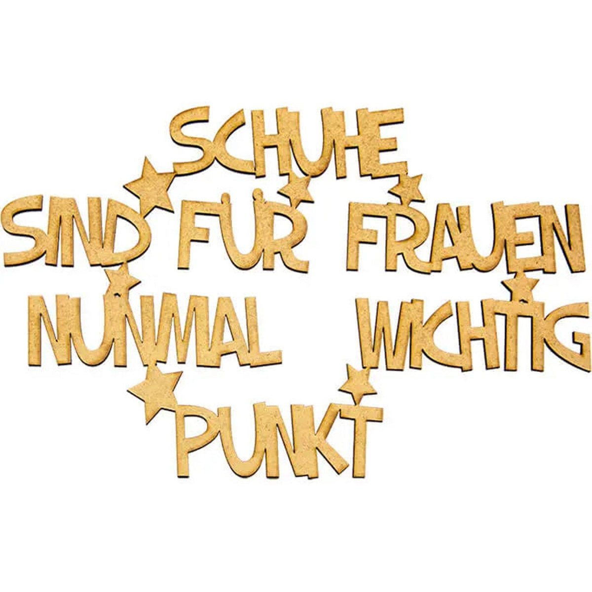 Schuhe sind für Frauen nunmal wichtig Deko Schriftzug aus Holz