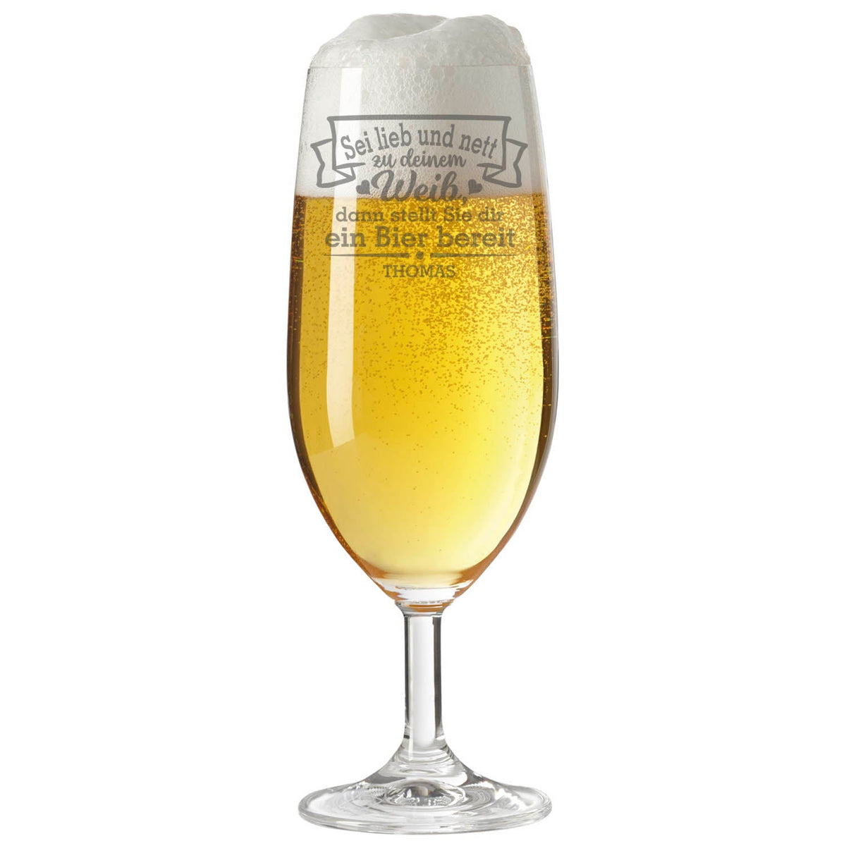 Stölzle Lausitz Bierglas mit Gravur "Sei lieb und nett zu deinem Weib" mit Namen