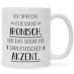 Bedruckte Tasse mit Spruch Spreche Ironisch