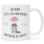 Bedruckte Tasse mit Spruch Herr lass Hirn regnen!