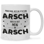 Bedruckte Tasse mit Spruch Du bist mein Arsch