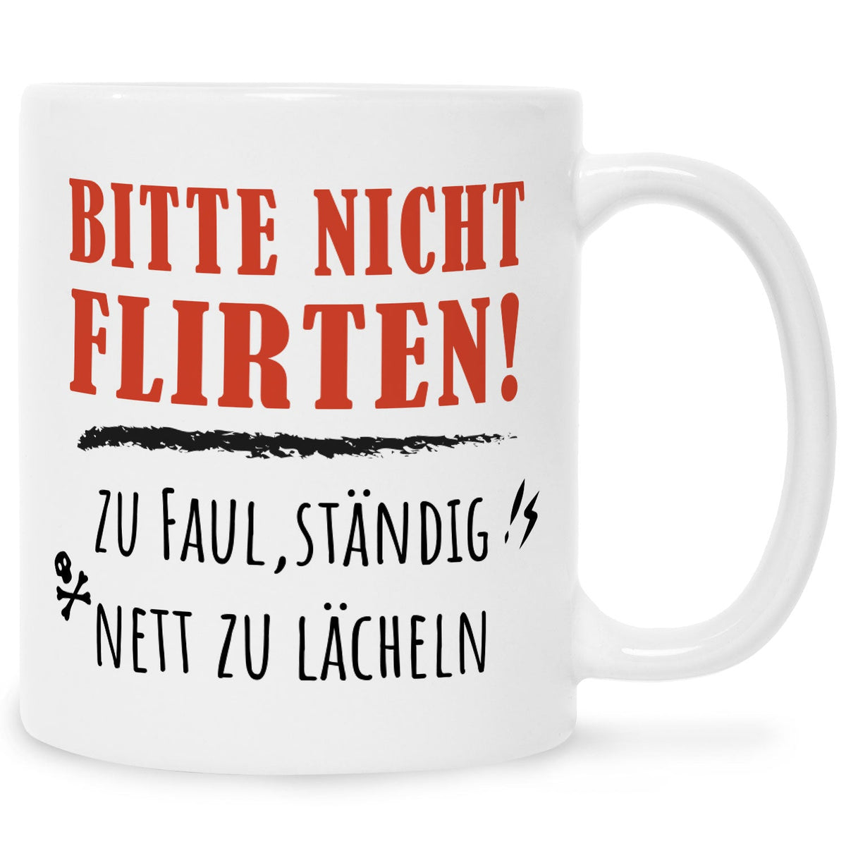 Bedruckte Tasse mit Spruch Bitte nicht Flirten!