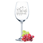 Stölzle Lausitz Weinglas mit Gravur "Wine happens"