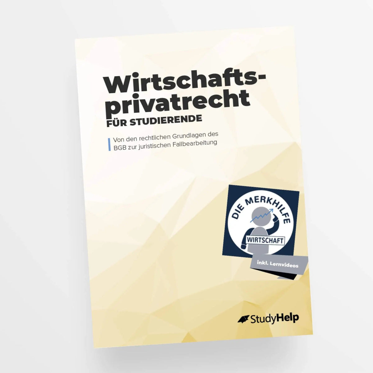 Wirtschaftsprivatrecht für Studierende