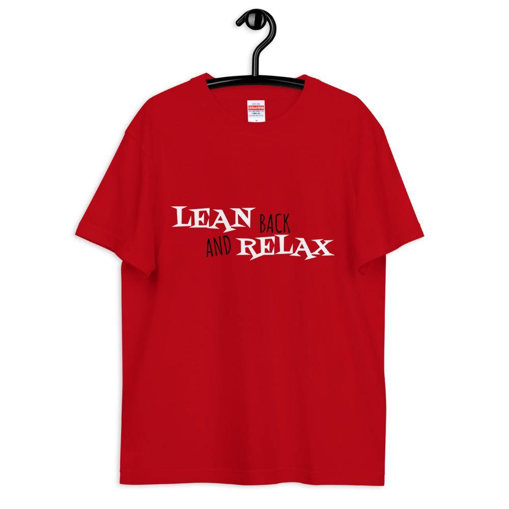 Lean Back and Relax Tshirt