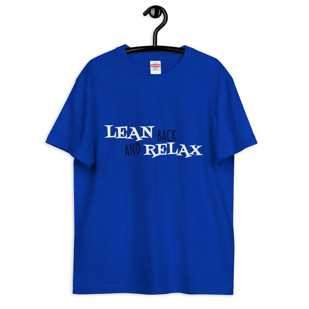 Lean Back and Relax Tshirt