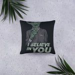 Belive In You Kissen