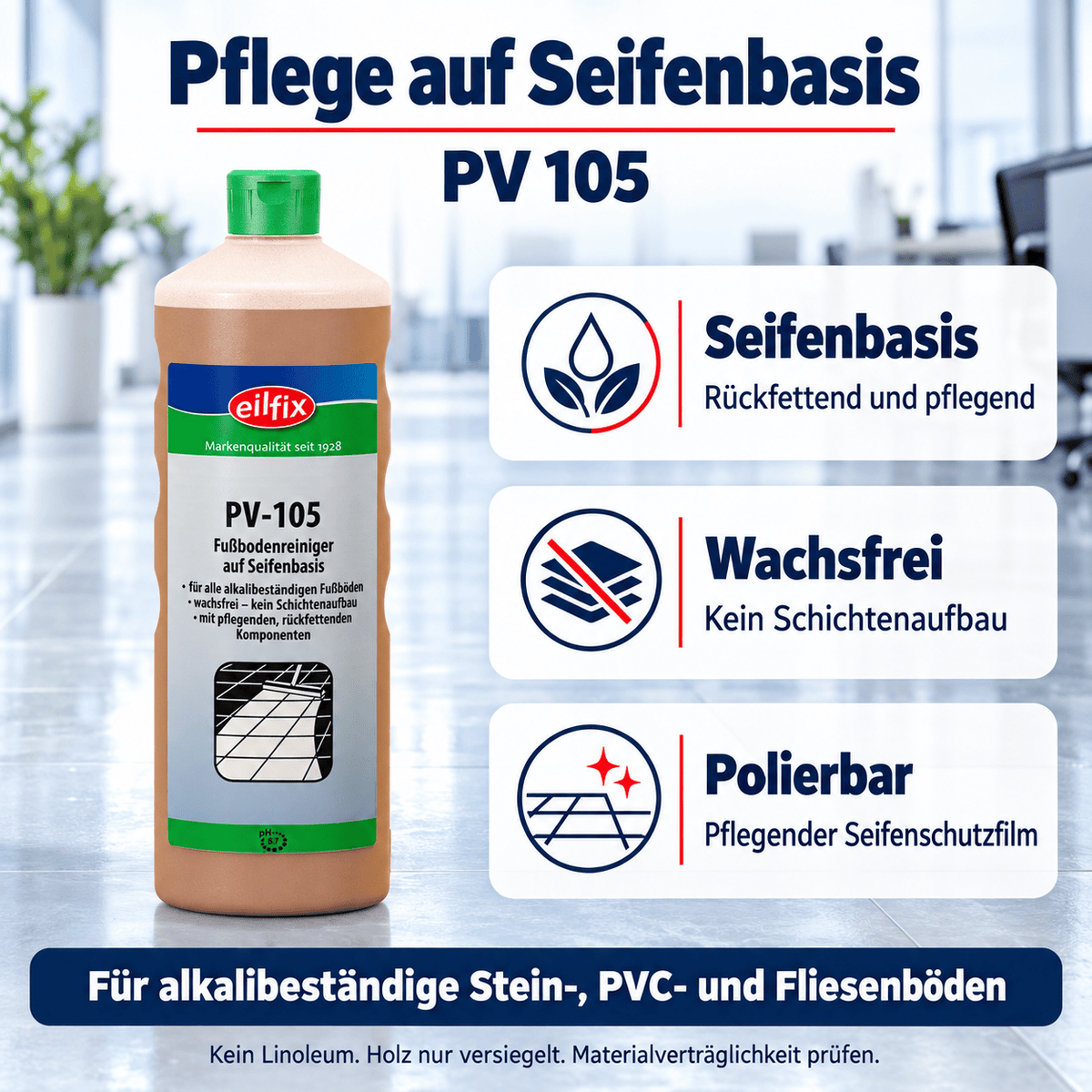 EILFIX PV 105 Fußbodenreiniger – Seifenbasis, wachsfrei, phosphatfrei