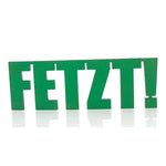 FETZT! Deko Schriftzug