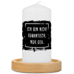 Kleine Kerze mit Spruch "Ich bin nicht Romantisch"