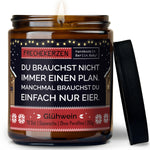 Kerze mit Spruch | du brauchst nicht immer einen plan. manchmal brauchst du einfach nur eier.