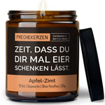 Kerze mit Spruch | zeit, dass du dir mal eier schenken lässt.