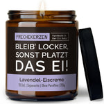 Kerze mit Spruch | bleib’ locker, sonst platzt das ei!