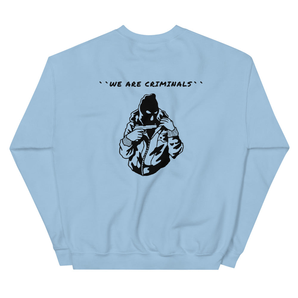 We Are Criminals Sweater