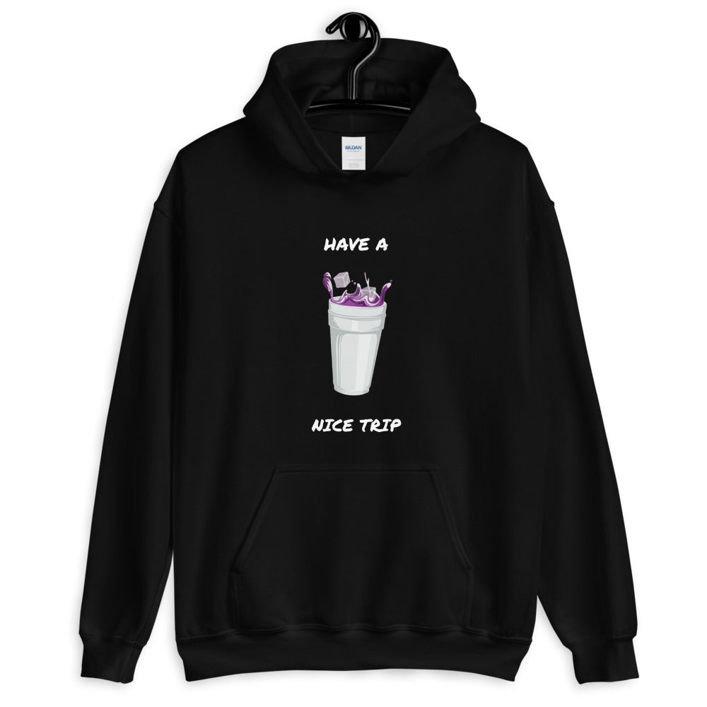 Have A Nice Trip Hoodie