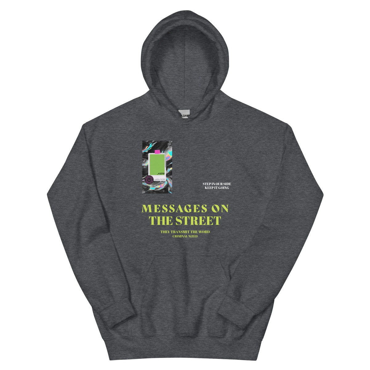 Message To The Street Hoodie