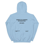 Sorry If I Looked Interessted But I´m Not Hoodie