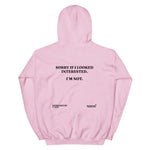 Sorry If I Looked Interessted But I´m Not Hoodie