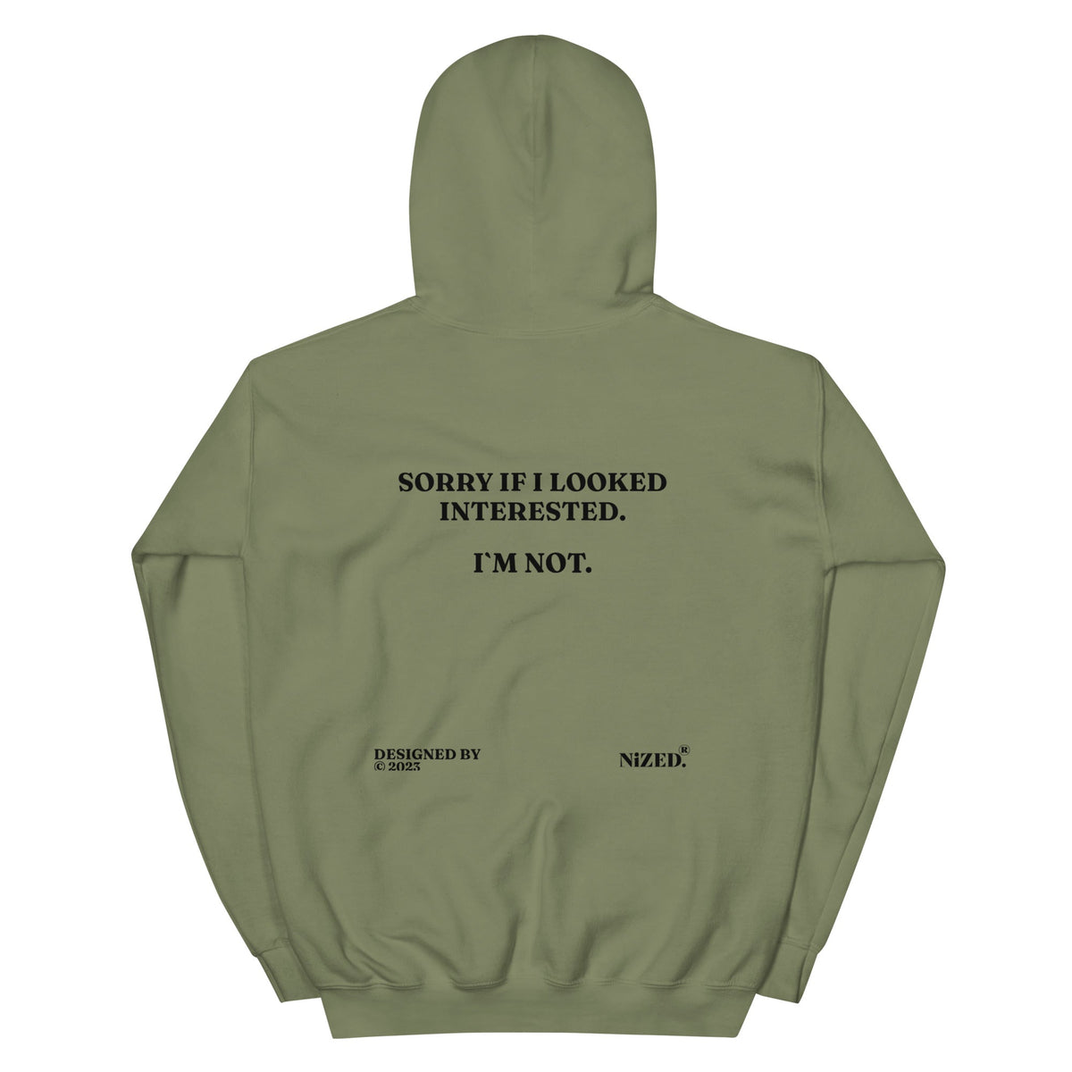 Sorry If I Looked Interessted But I´m Not Hoodie