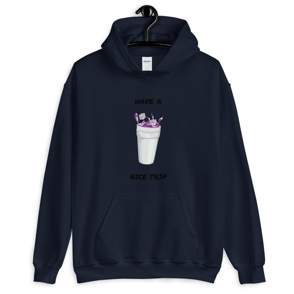Have A Nice Trip Hoodie