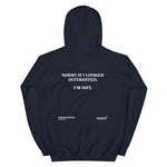 Sorry If I Looked Interessted But I´m Not Hoodie