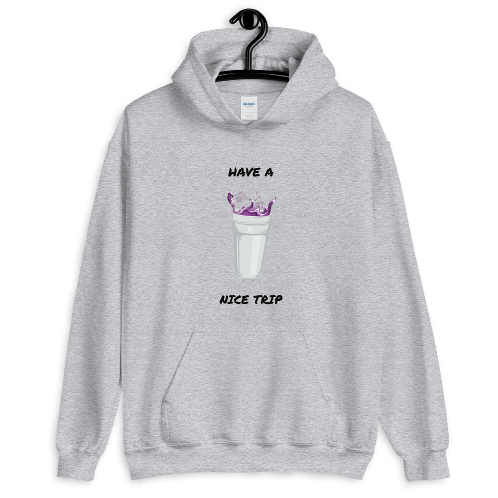 Have A Nice Trip Hoodie