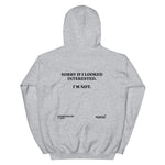 Sorry If I Looked Interessted But I´m Not Hoodie