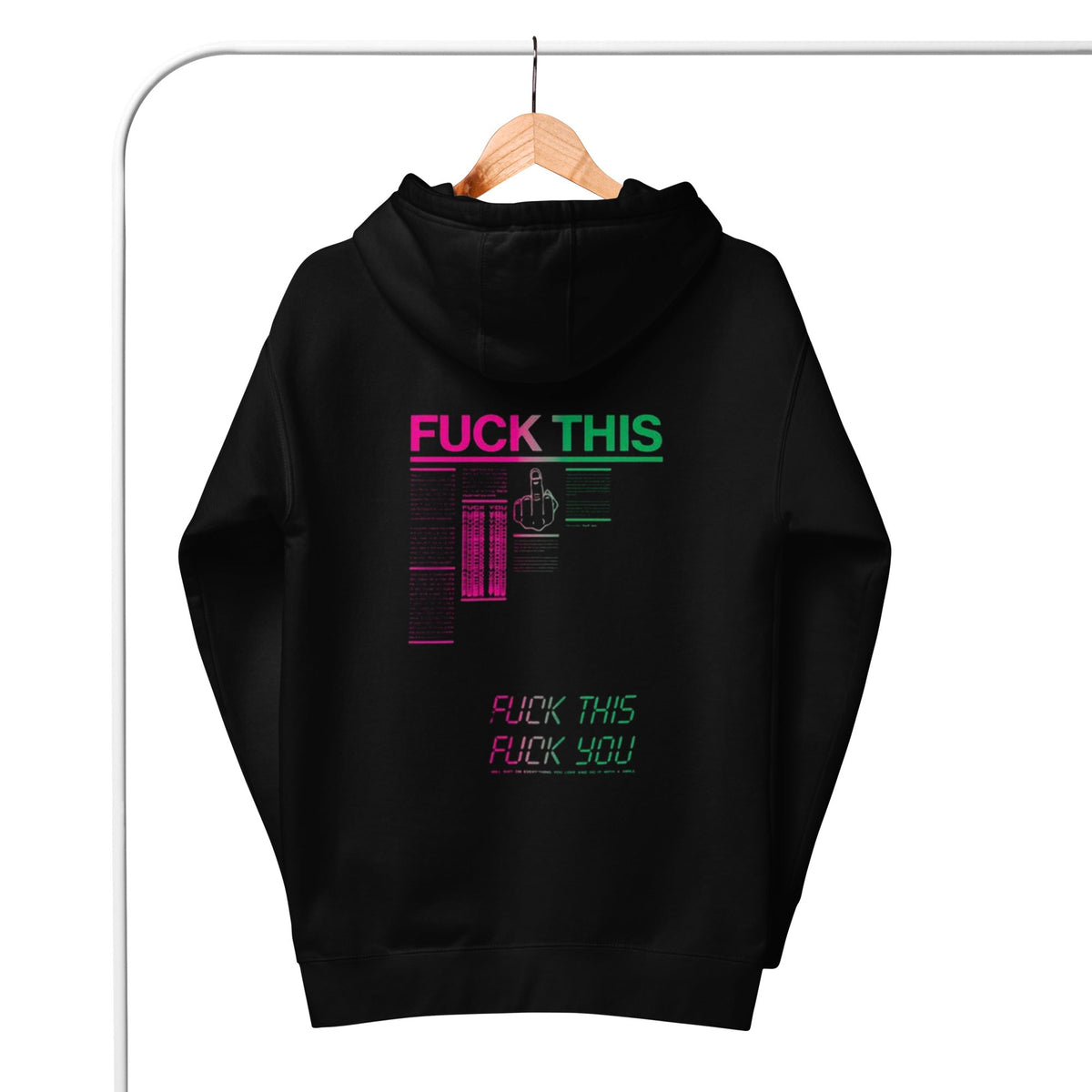Fuck This Hoodie