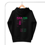Fuck This Hoodie