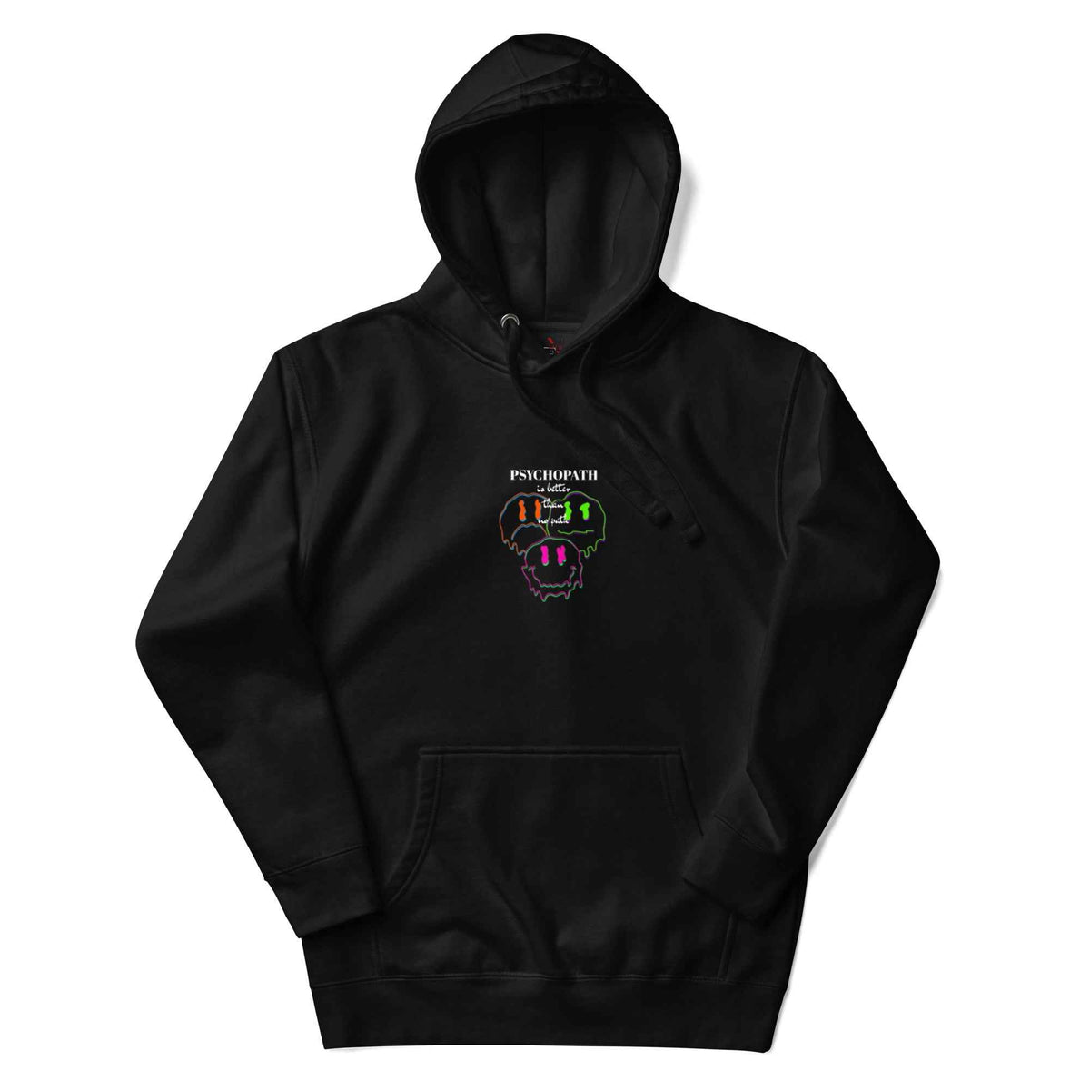 Psychopath Better Hoodie