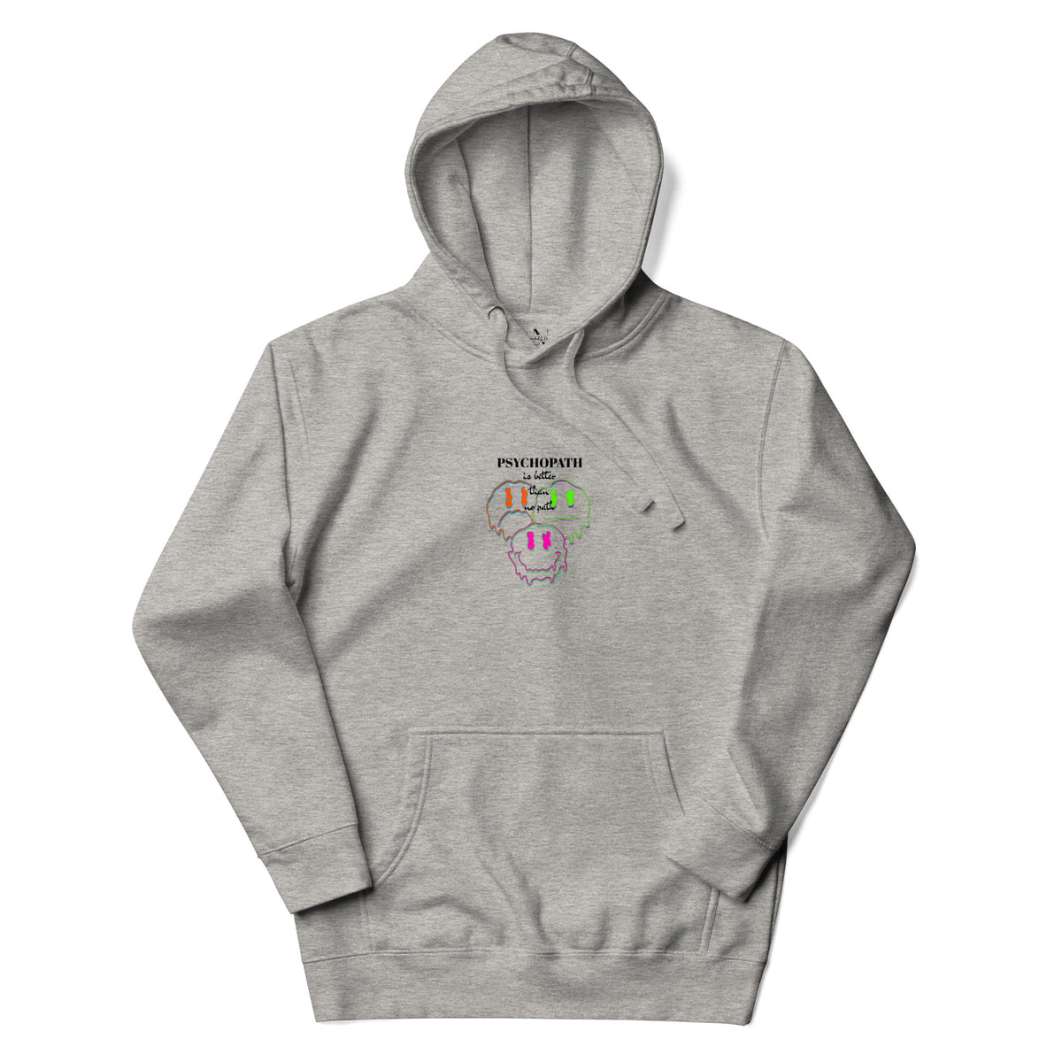 Psychopath Better Hoodie