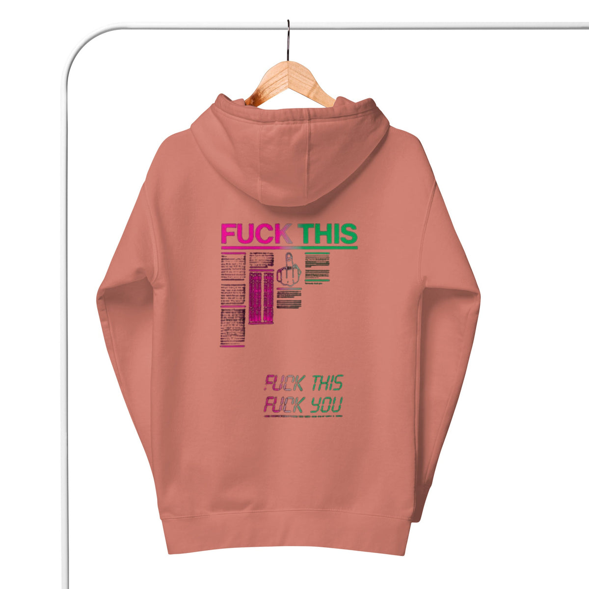Fuck This Hoodie