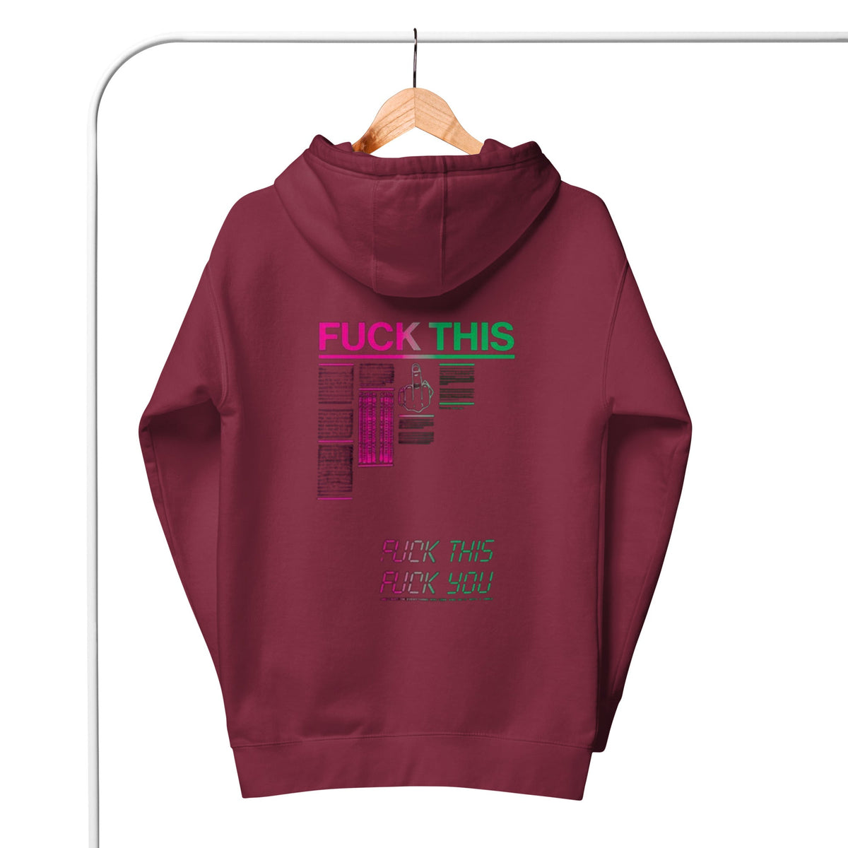 Fuck This Hoodie