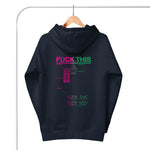 Fuck This Hoodie