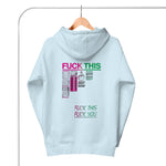 Fuck This Hoodie