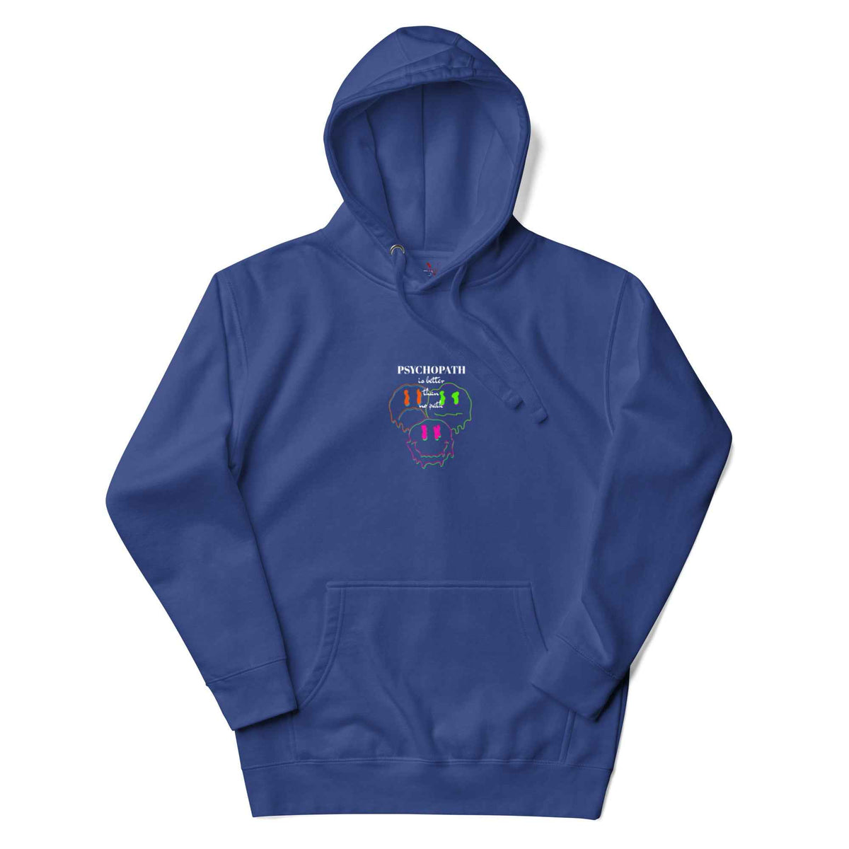 Psychopath Better Hoodie