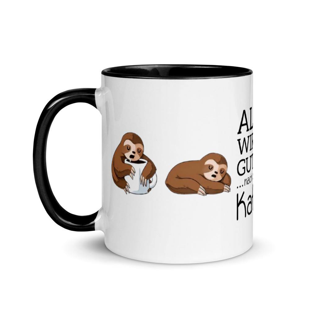 Alles wird mit Kaffe gut Tasse