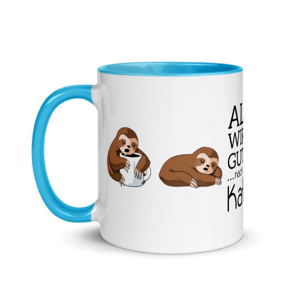 Alles wird mit Kaffe gut Tasse